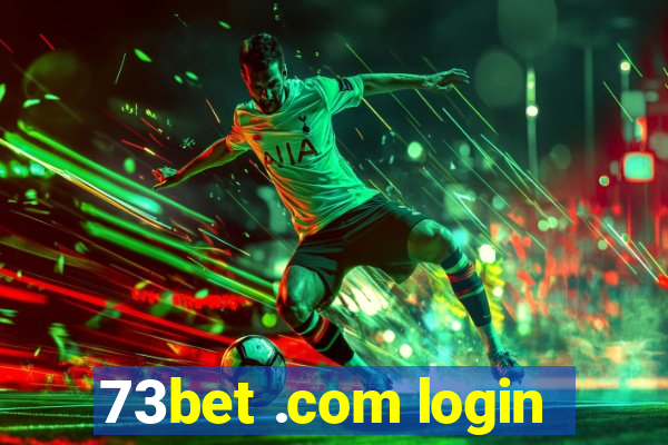 73bet .com login